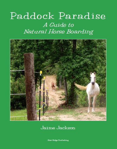Paddock Paradise: A Guide to Natural Horse Boarding (2018)