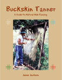 Bucksking Tanner: A Guide To Natural Hide Tanning