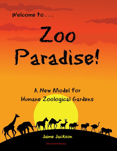 Zoo Paradise: A New Model for Humane Zoological Gardens (2019)